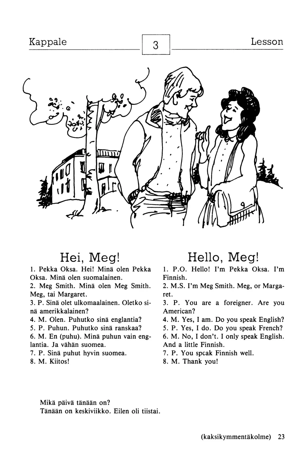 3. Hei, Meg! — Hello, Meg!