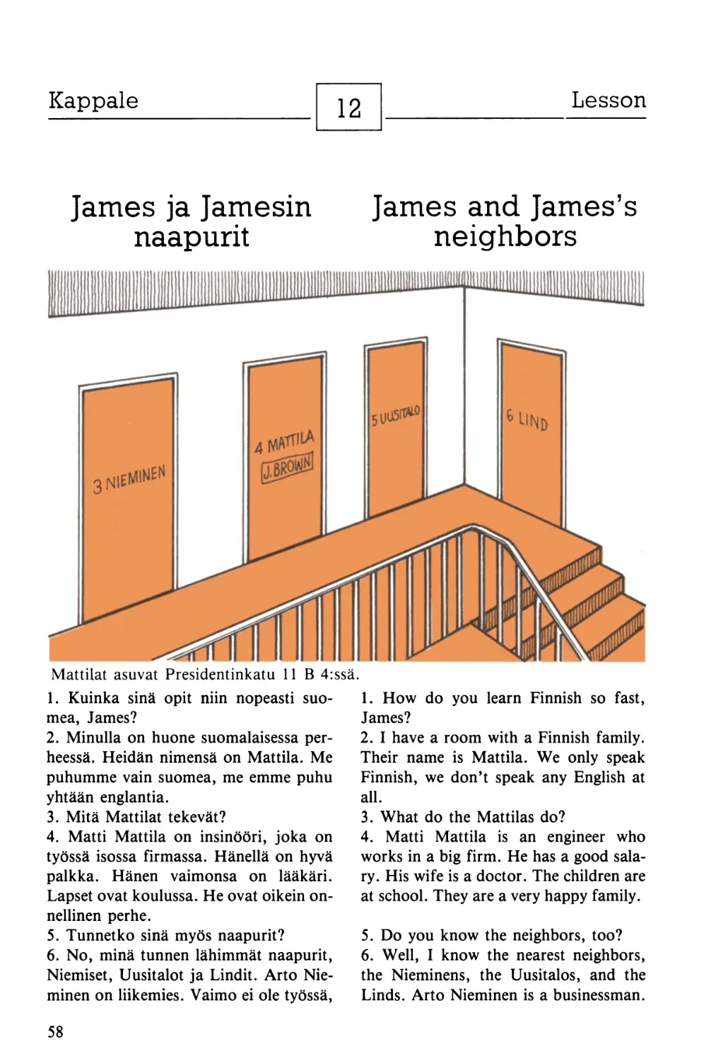 12. James ja Jamesin naapurit — James and James’s neighbors