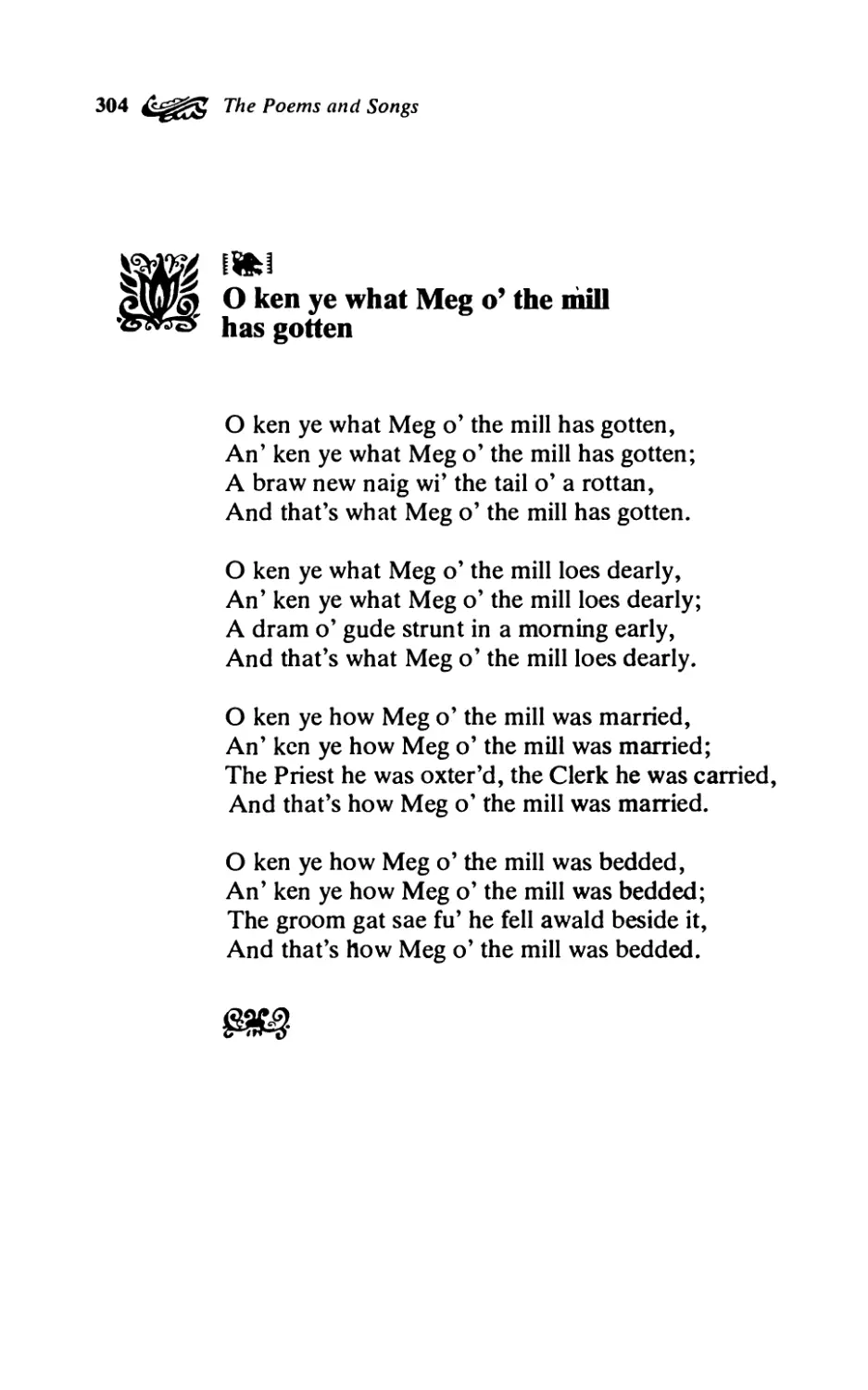 О ken ye what Meg о’ the mill has gotten