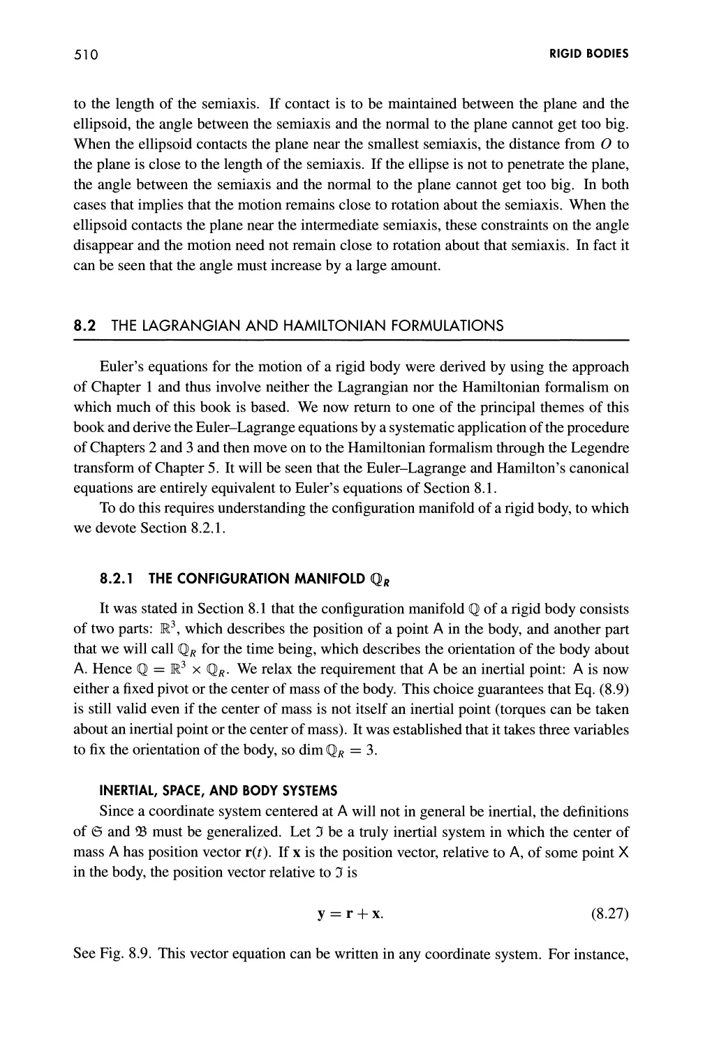 8.2 The Lagrangian and Hamiltonian Formulations
Inertial, Space, and Body Systems