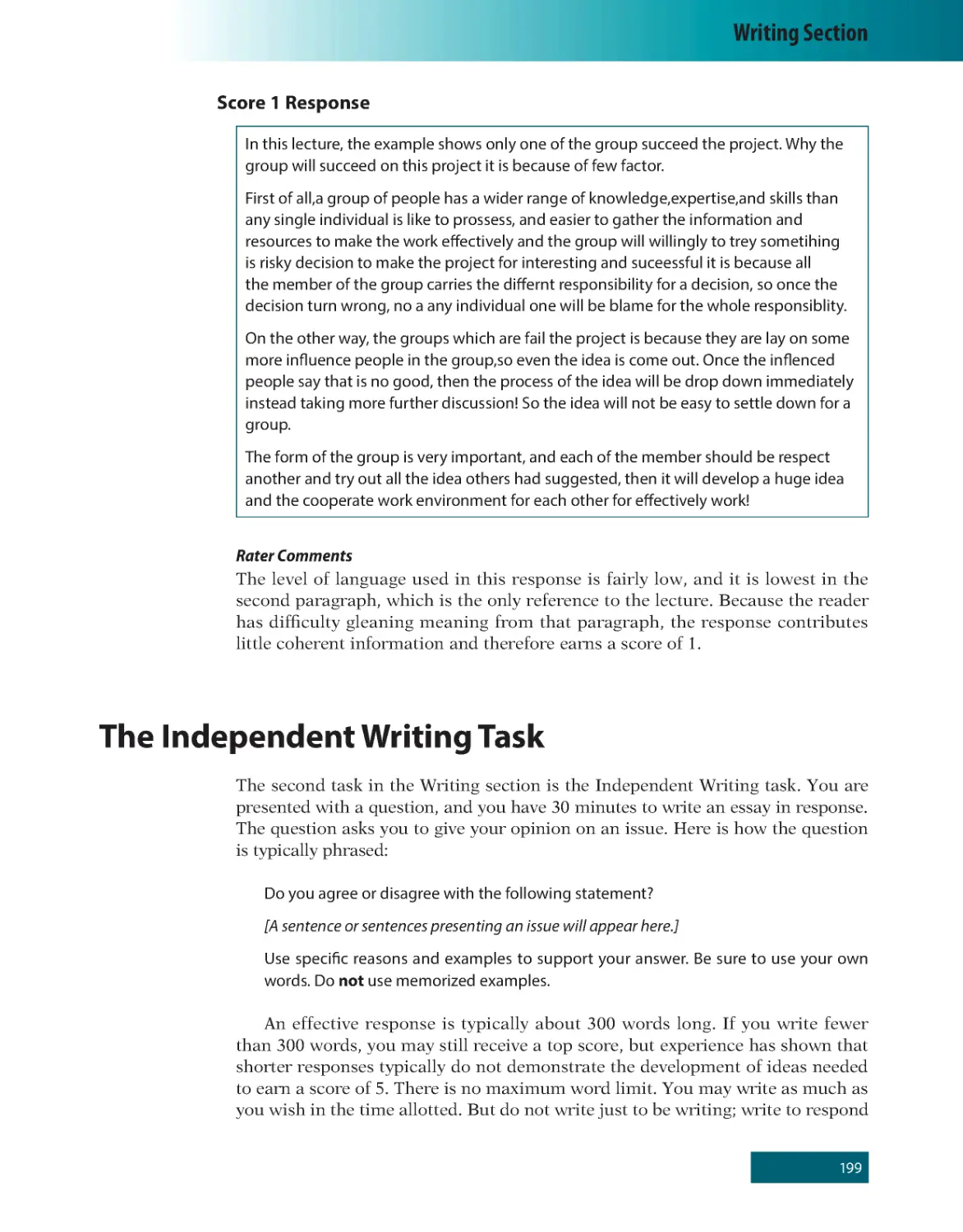 Score 1 Response
The Independent Writing Task