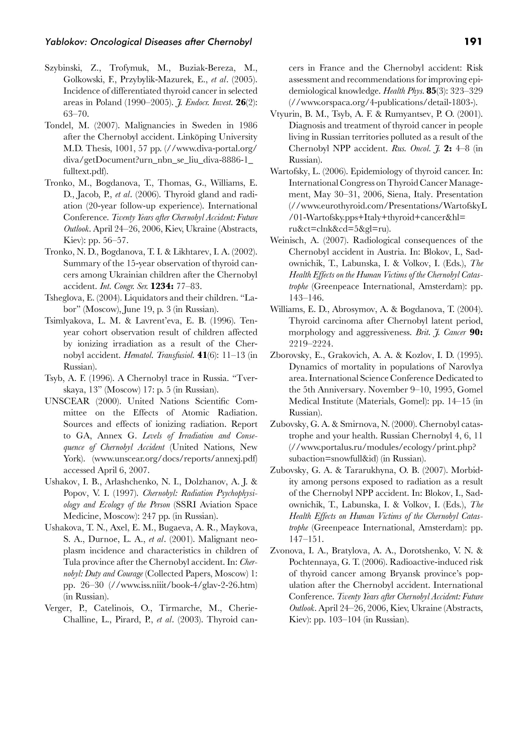 7.2.3.1. Belarus
7.2.3.2. Ukraine
7.2.3.3. Russia
7.3. Mortality among Liquidators