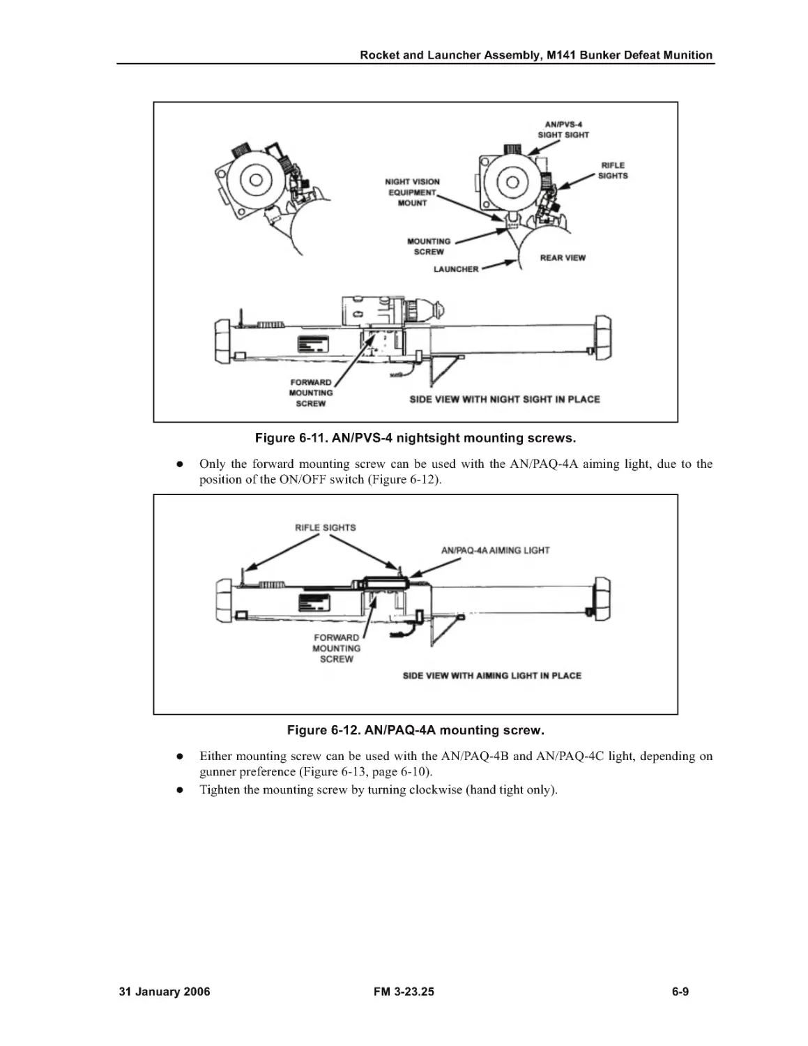 Figure 6-11. AN/PVS-4 nightsight mounting screws.
Figure 6-12. AN/PAQ-4A mounting screw.