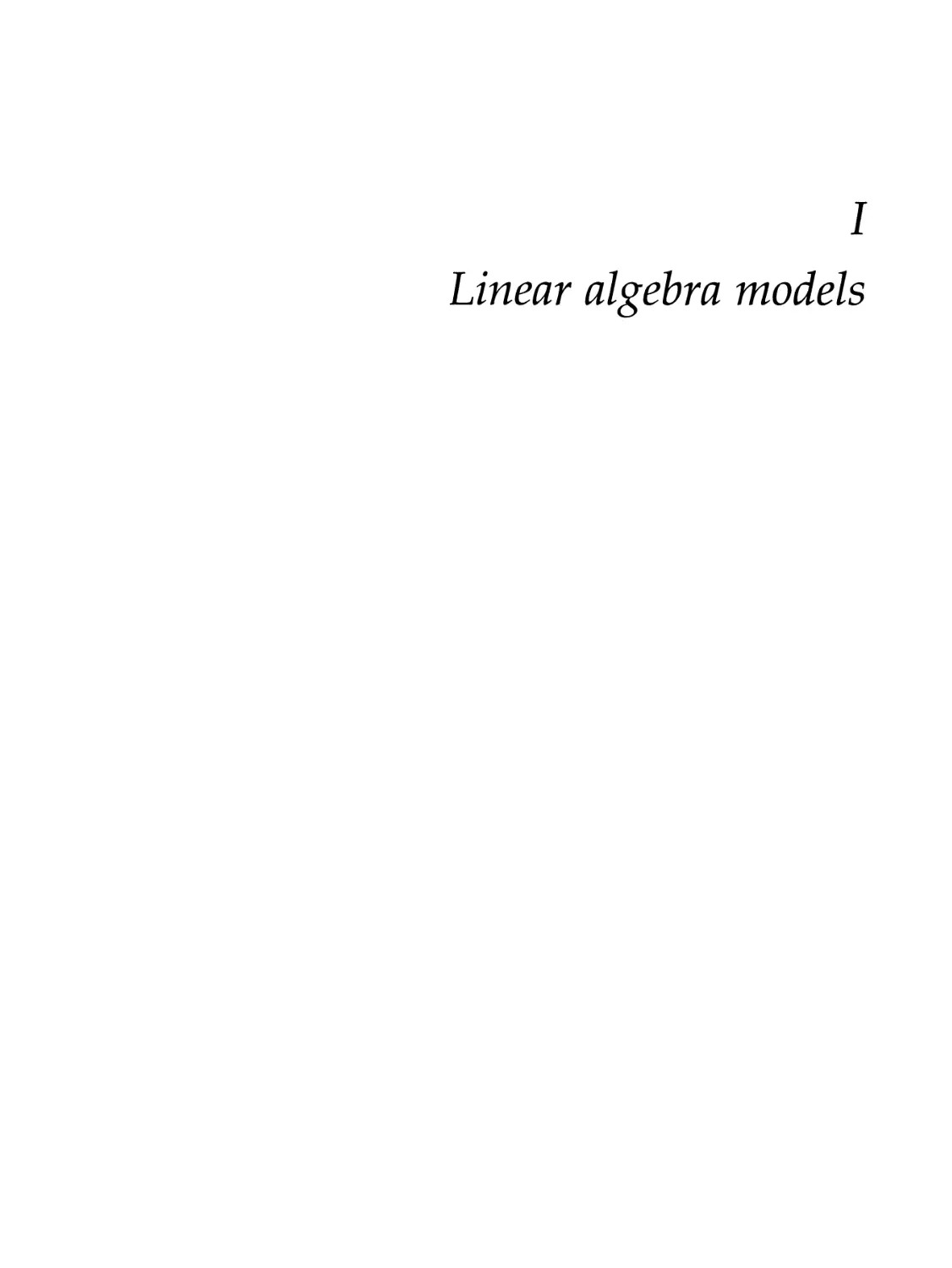 I Linear algebra models 19