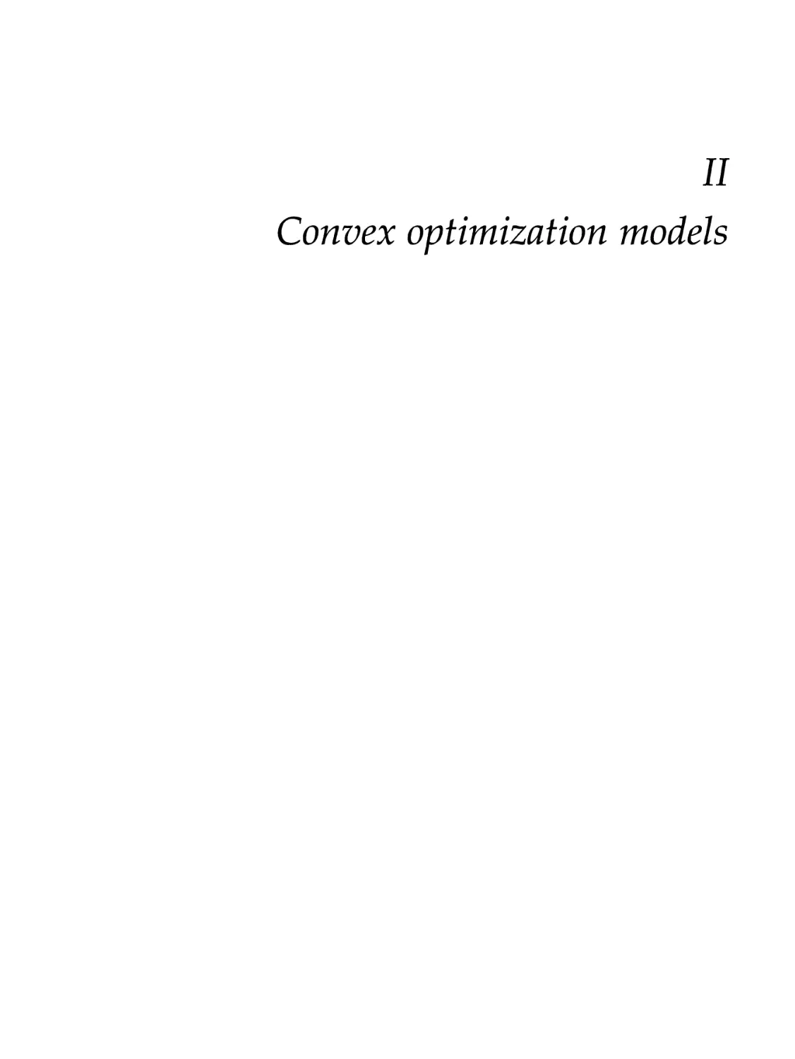 II Convex optimization models 221