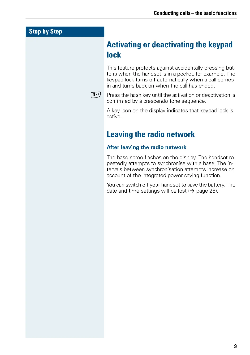 Activating or deactivating the keypad lock
Leaving the radio network