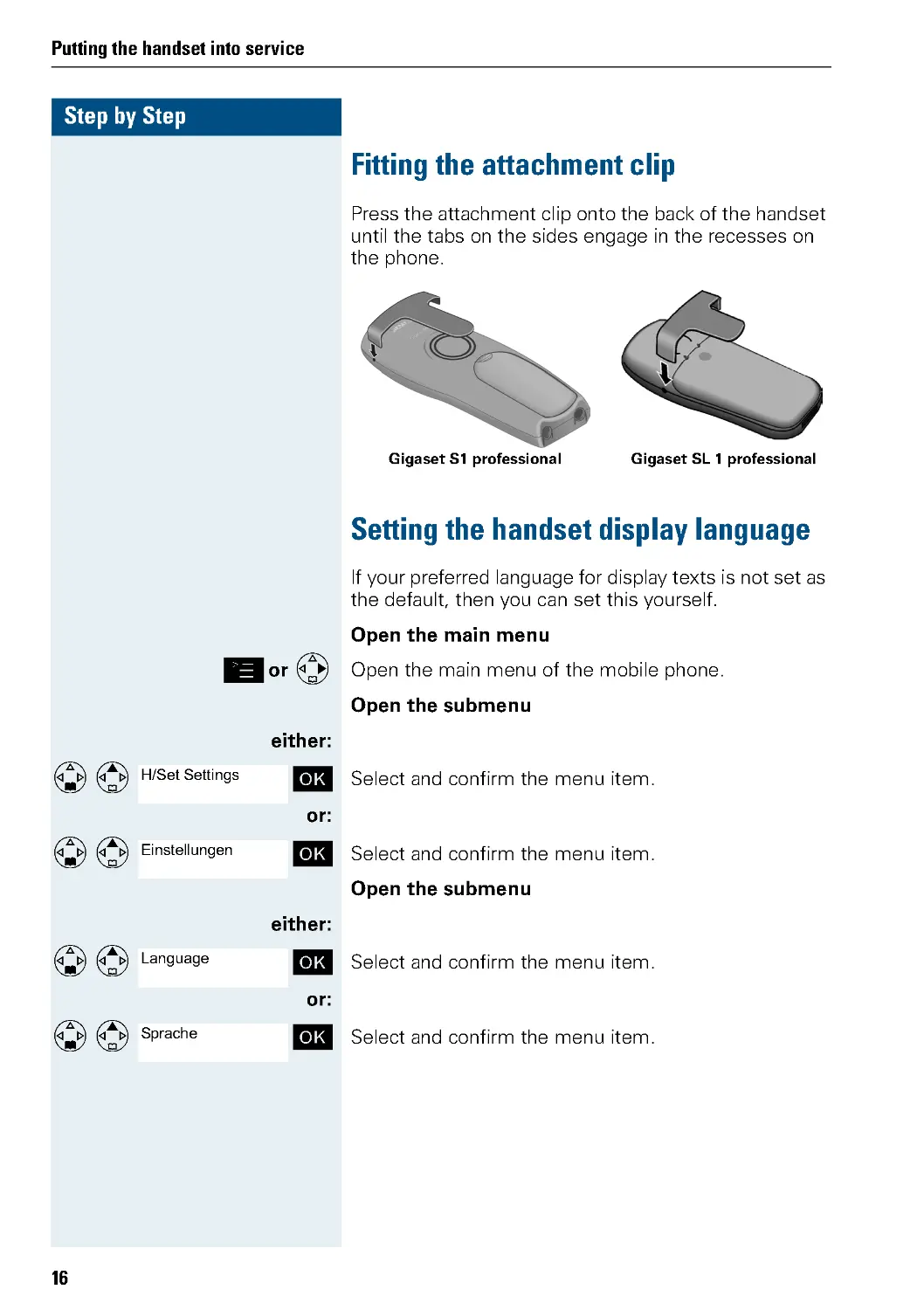 Fitting the attachment clip
Setting the handset display language