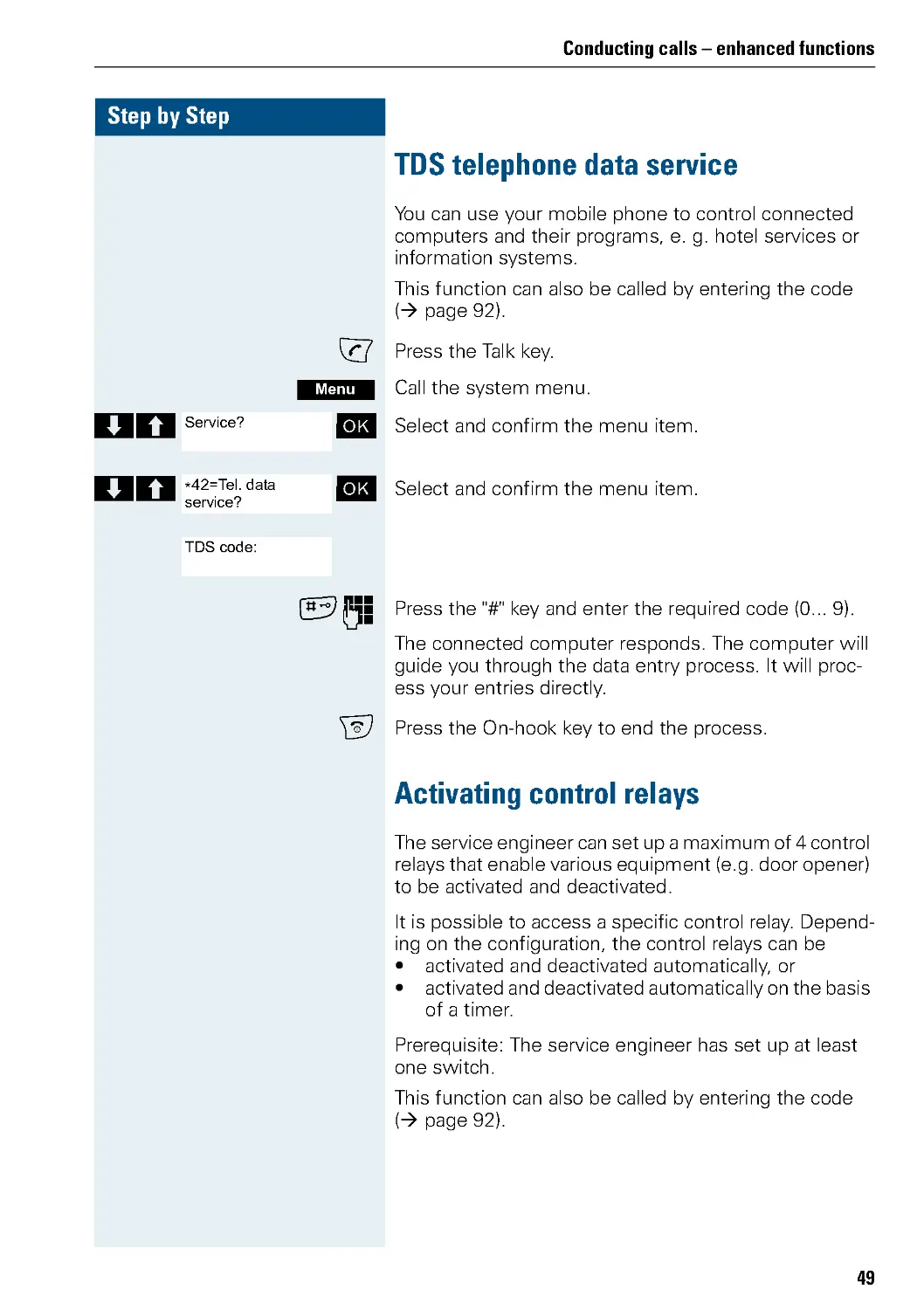 TDS telephone data service
Activating control relays