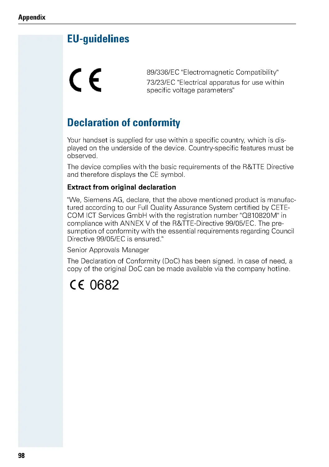 EU-guidelines
Declaration of conformity