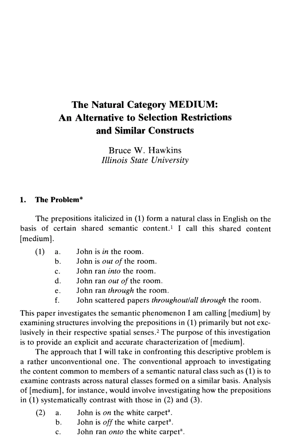 The Natural Category MEDIUM: An Alternative to Selection Restrictionsand Similar Constructs