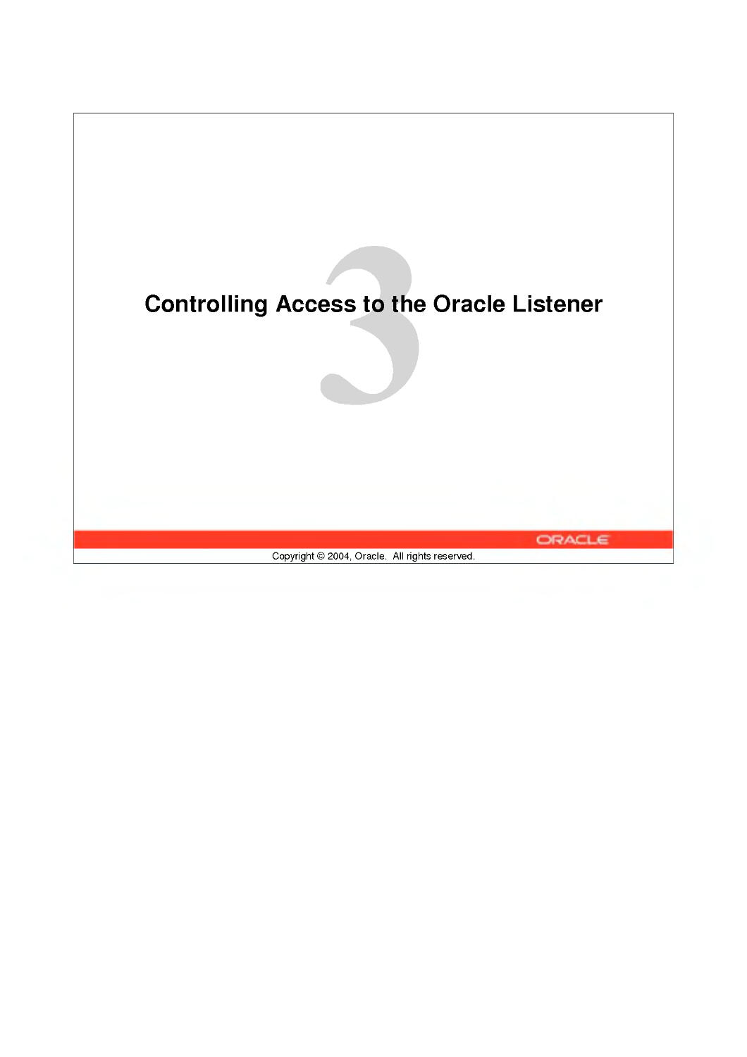 3 Controlling Access to the Oracle Listener