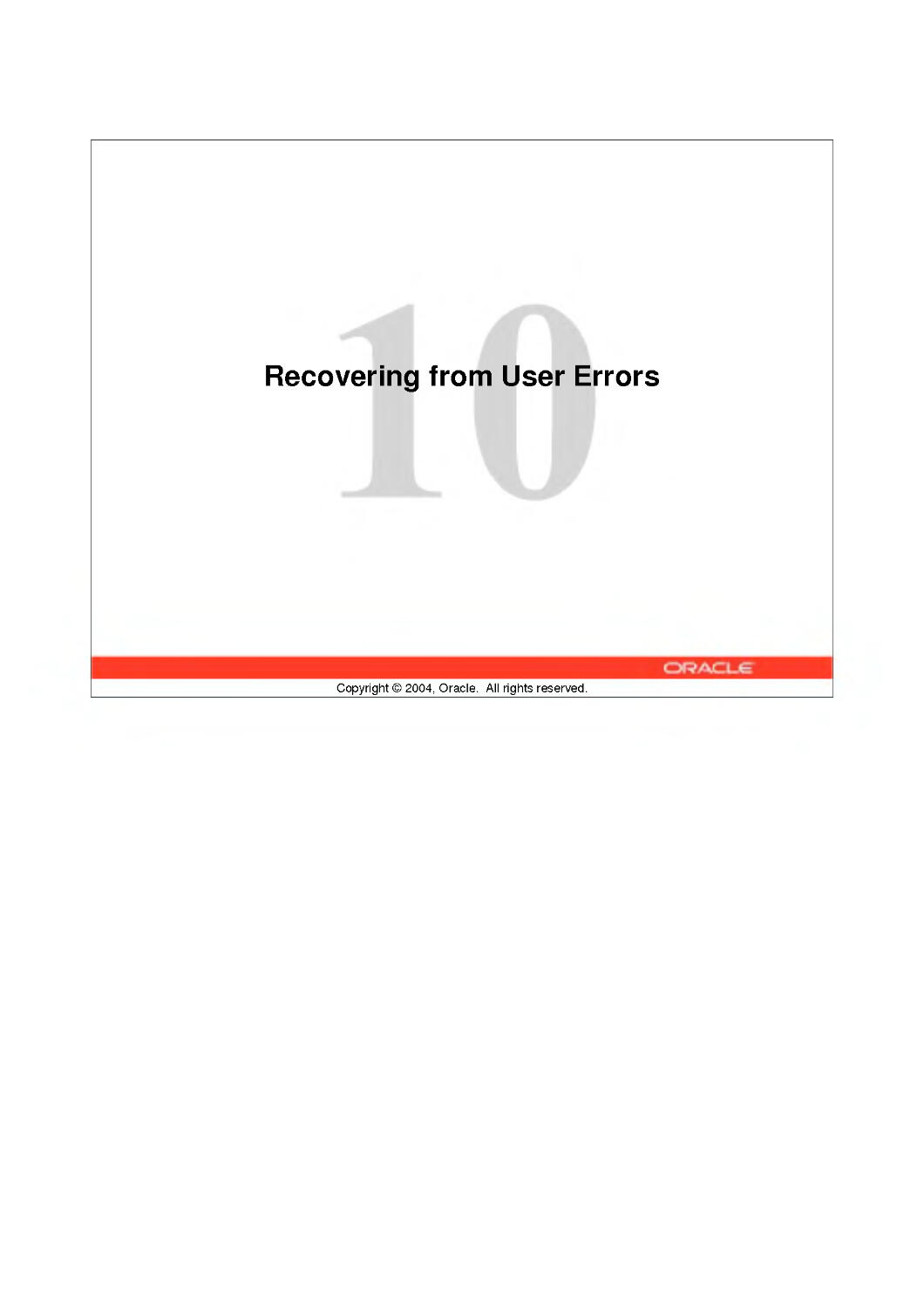 10 Recovering from User Errors