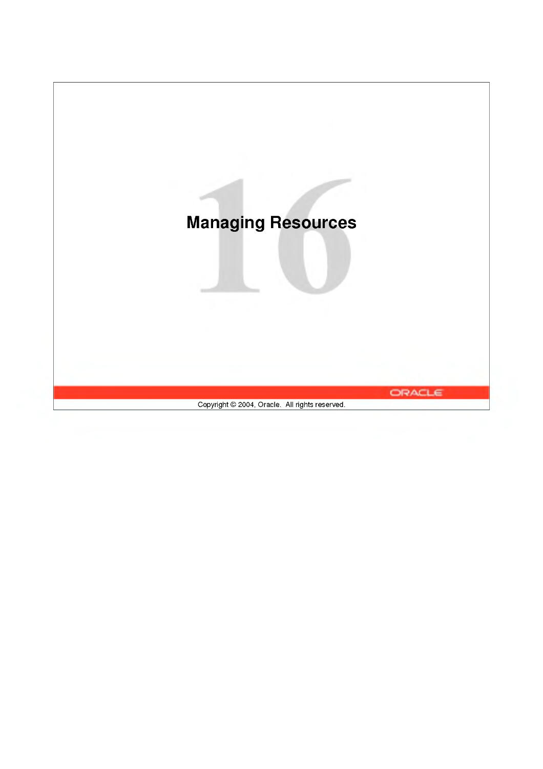 16 Managing Resources