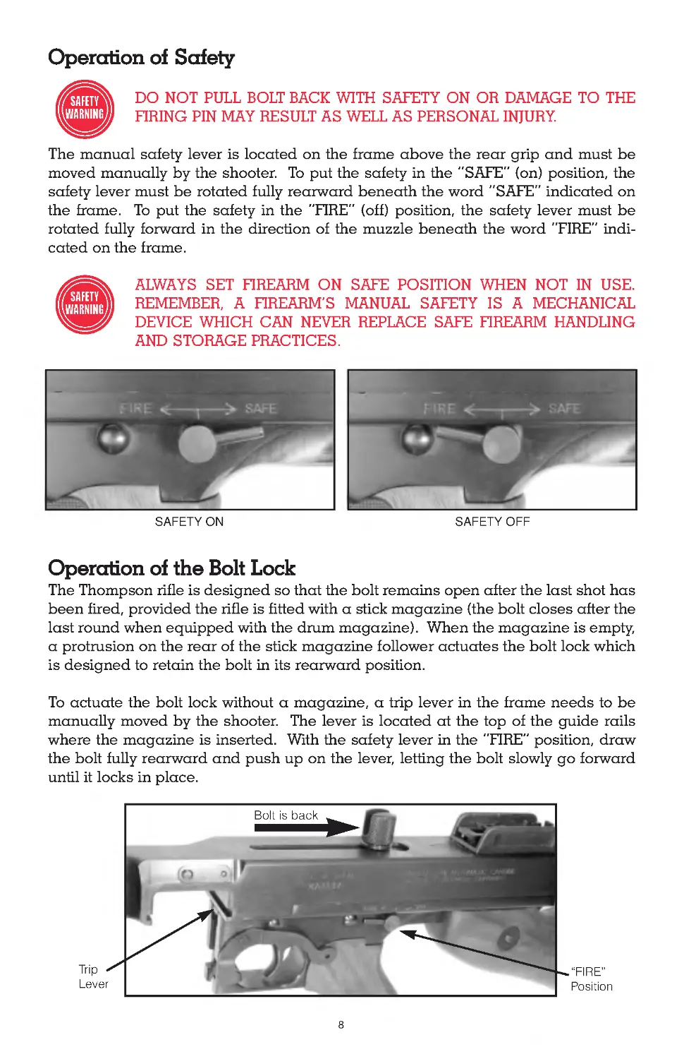 Operation of Safety
Operation of the Bolt Lock