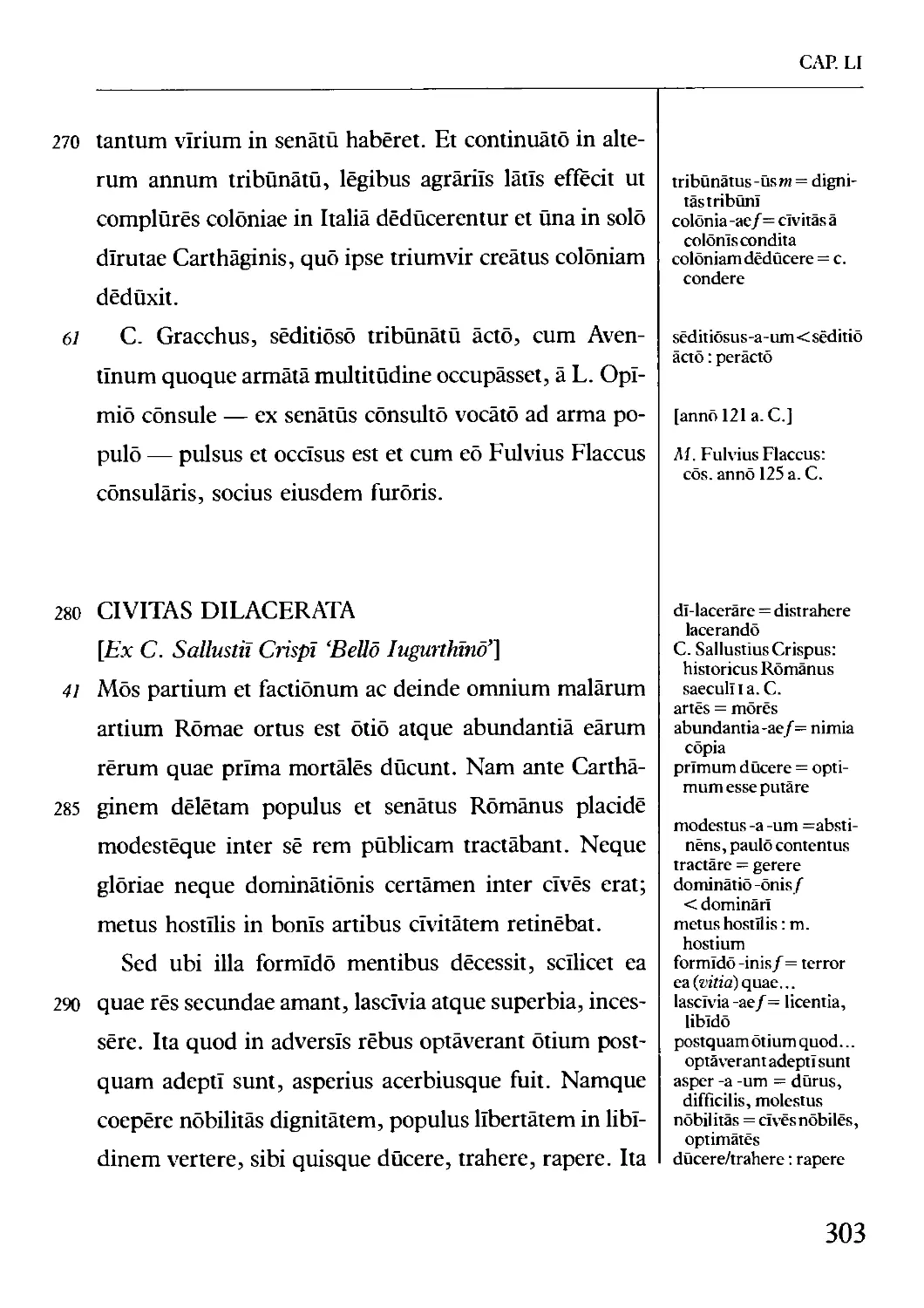 CIVITAS DILACERATA. Sallustius
Lēctiō IV: v. 280–326