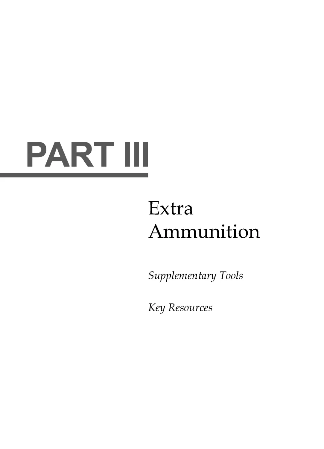 Part III: Extra Ammunition