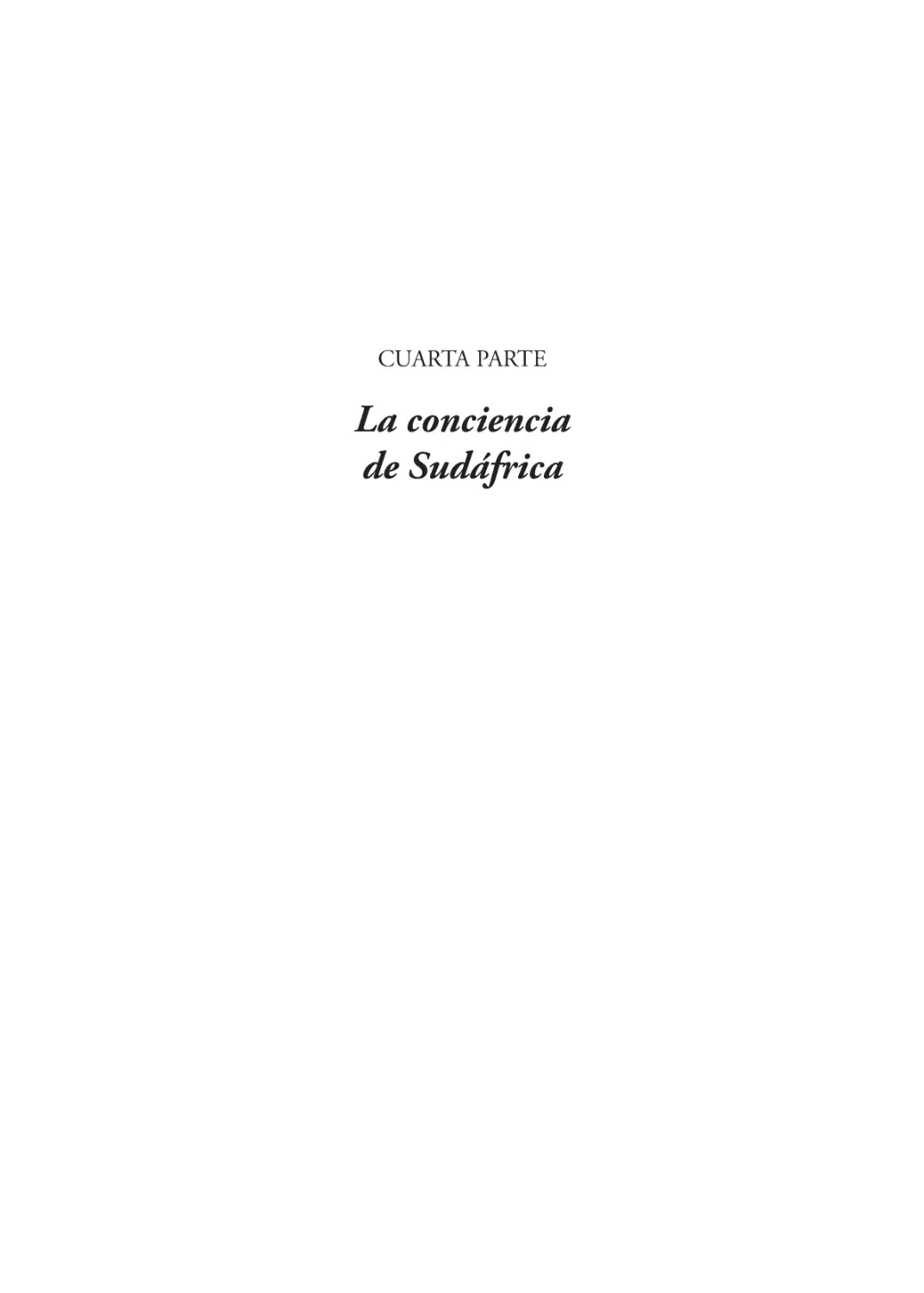 Cuarta parte La conciencia de Sudáfrica