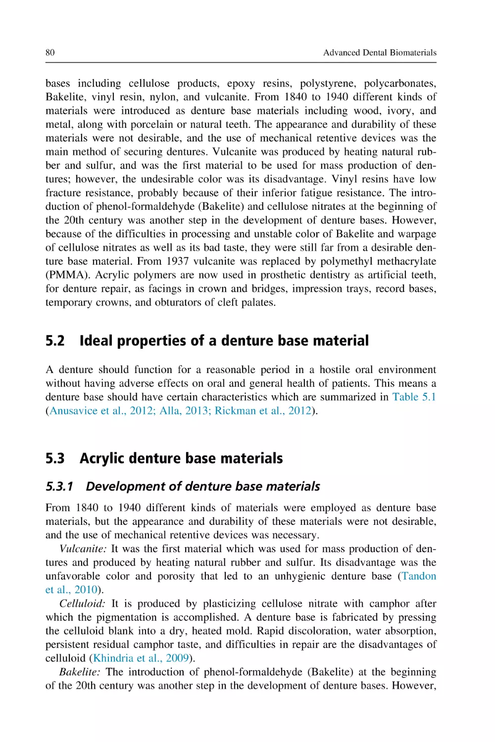 5.2 Ideal properties of a denture base material
5.3 Acrylic denture base materials
5.3.1 Development of denture base materials