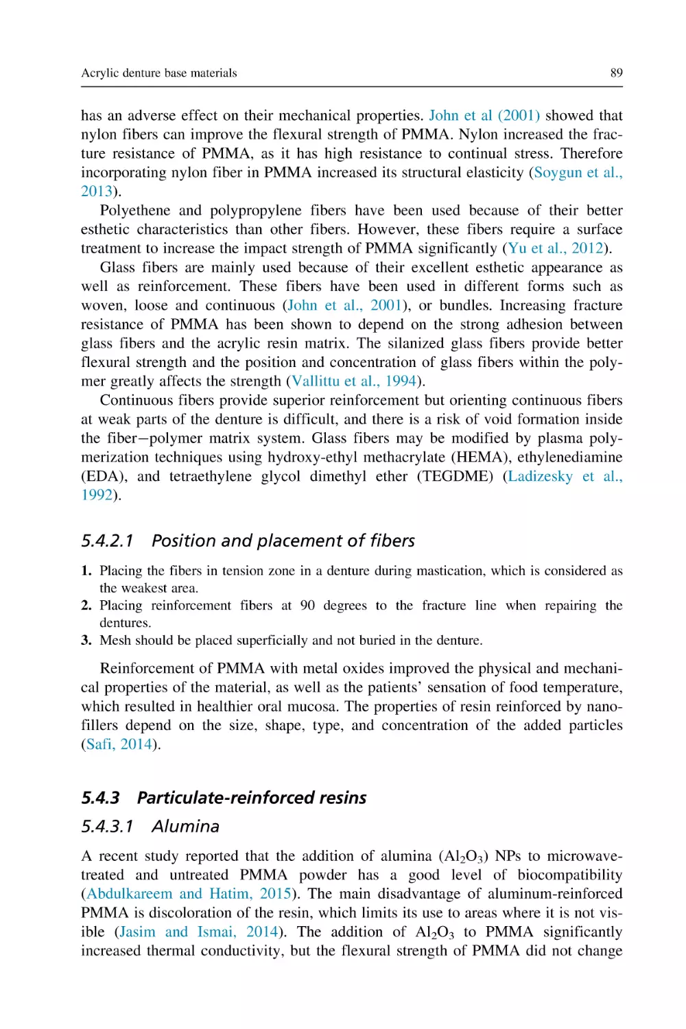 5.4.2.1 Position and placement of fibers
5.4.3 Particulate-reinforced resins
5.4.3.1 Alumina