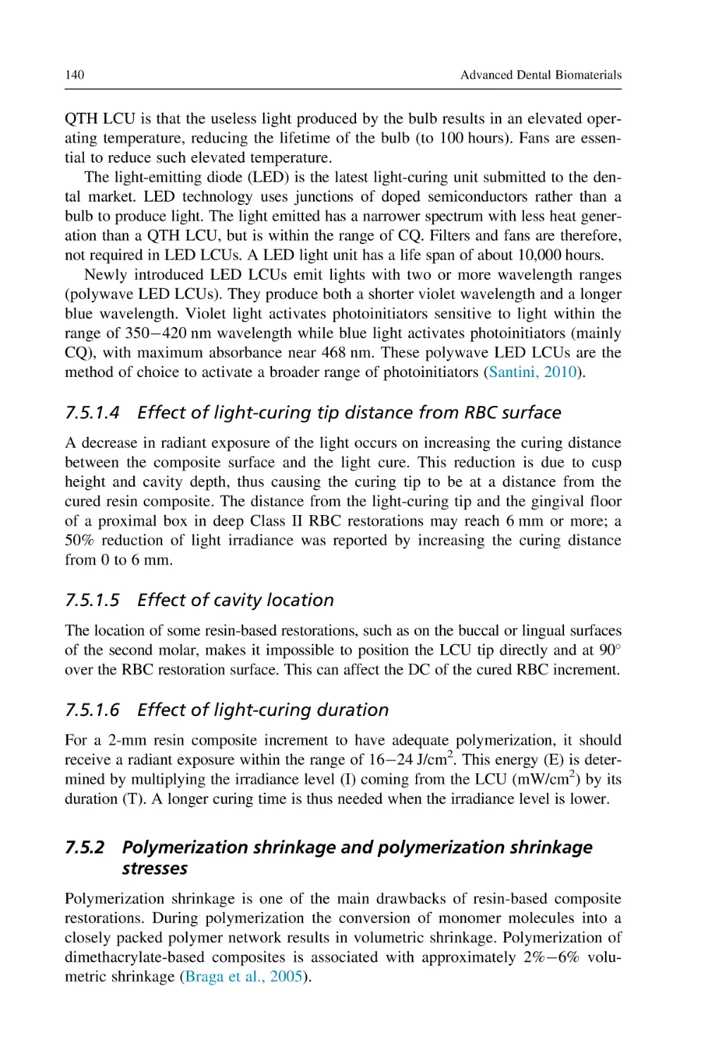 7.5.1.4 Effect of light-curing tip distance from RBC surface
7.5.1.5 Effect of cavity location
7.5.1.6 Effect of light-curing duration
7.5.2 Polymerization shrinkage and polymerization shrinkage stresses