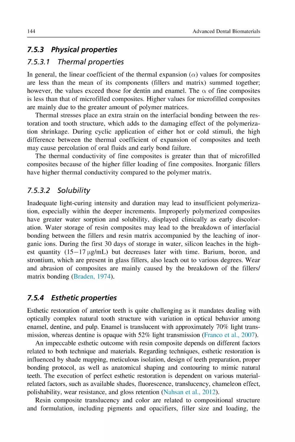 7.5.3 Physical properties
7.5.3.1 Thermal properties
7.5.3.2 Solubility
7.5.4 Esthetic properties