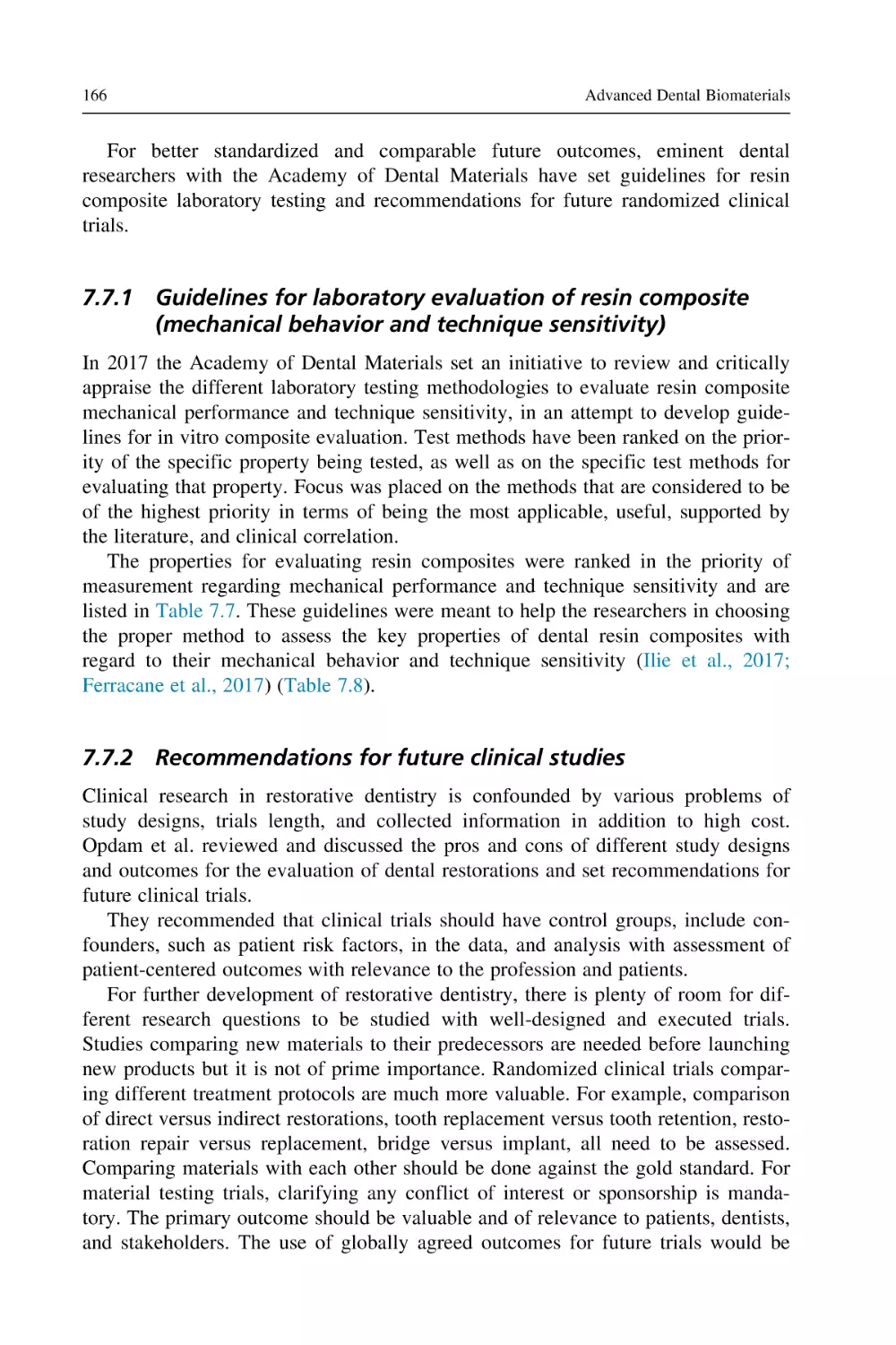 7.7.1 Guidelines for laboratory evaluation of resin composite (mechanical behavior and technique sensitivity)
7.7.2 Recommendations for future clinical studies