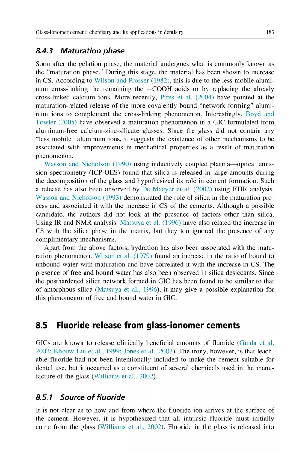 8.4.3 Maturation phase
8.5 Fluoride release from glass-ionomer cements
8.5.1 Source of fluoride