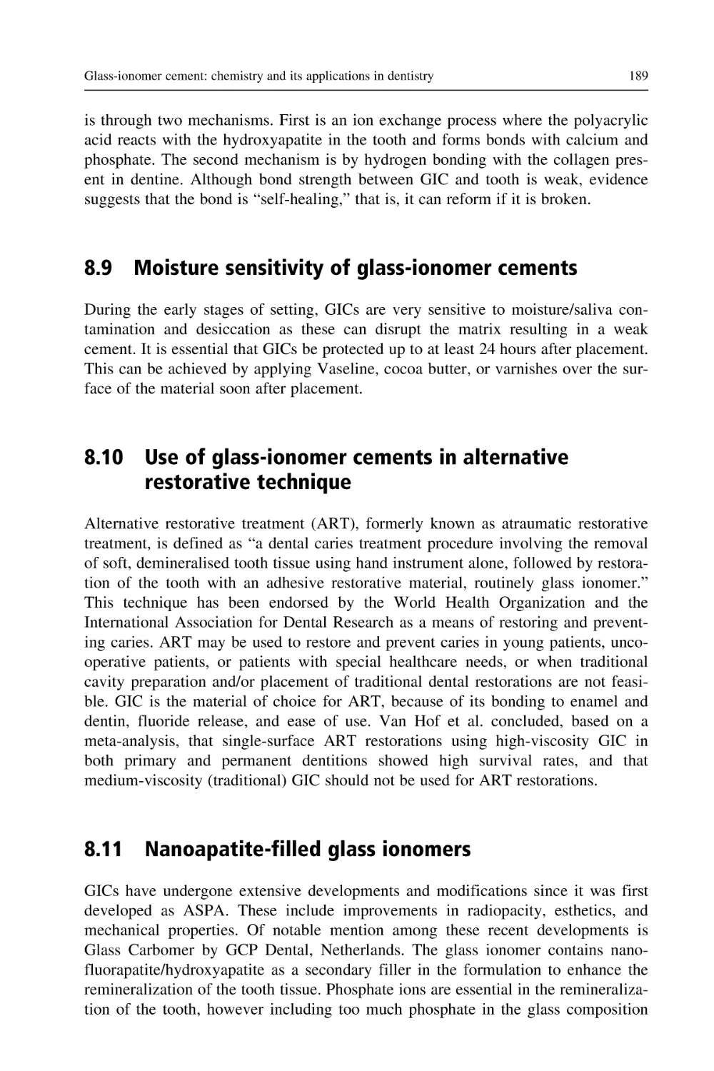 8.9 Moisture sensitivity of glass-ionomer cements
8.10 Use of glass-ionomer cements in alternative restorative technique
8.11 Nanoapatite-filled glass ionomers