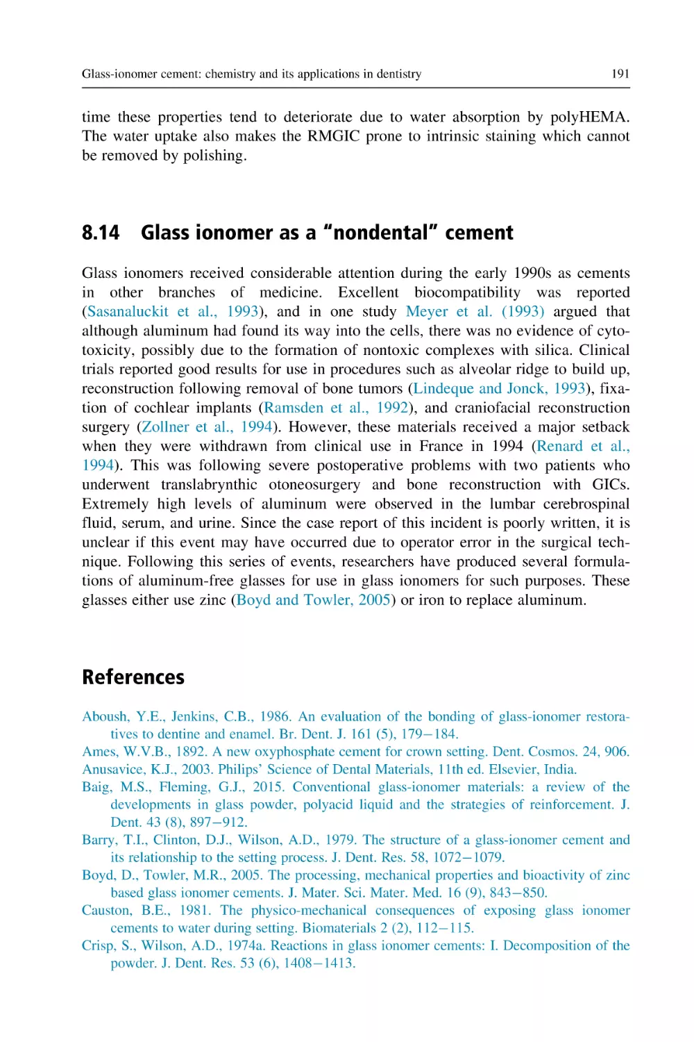 8.14 Glass ionomer as a “nondental” cement
References