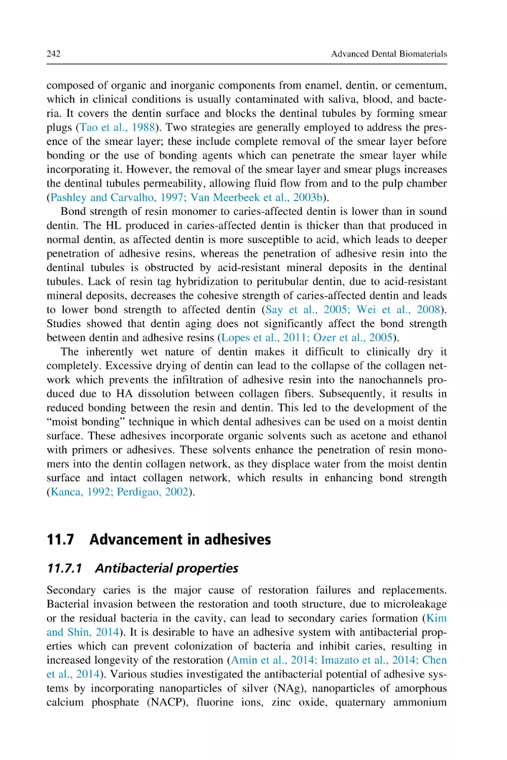 11.7 Advancement in adhesives
11.7.1 Antibacterial properties