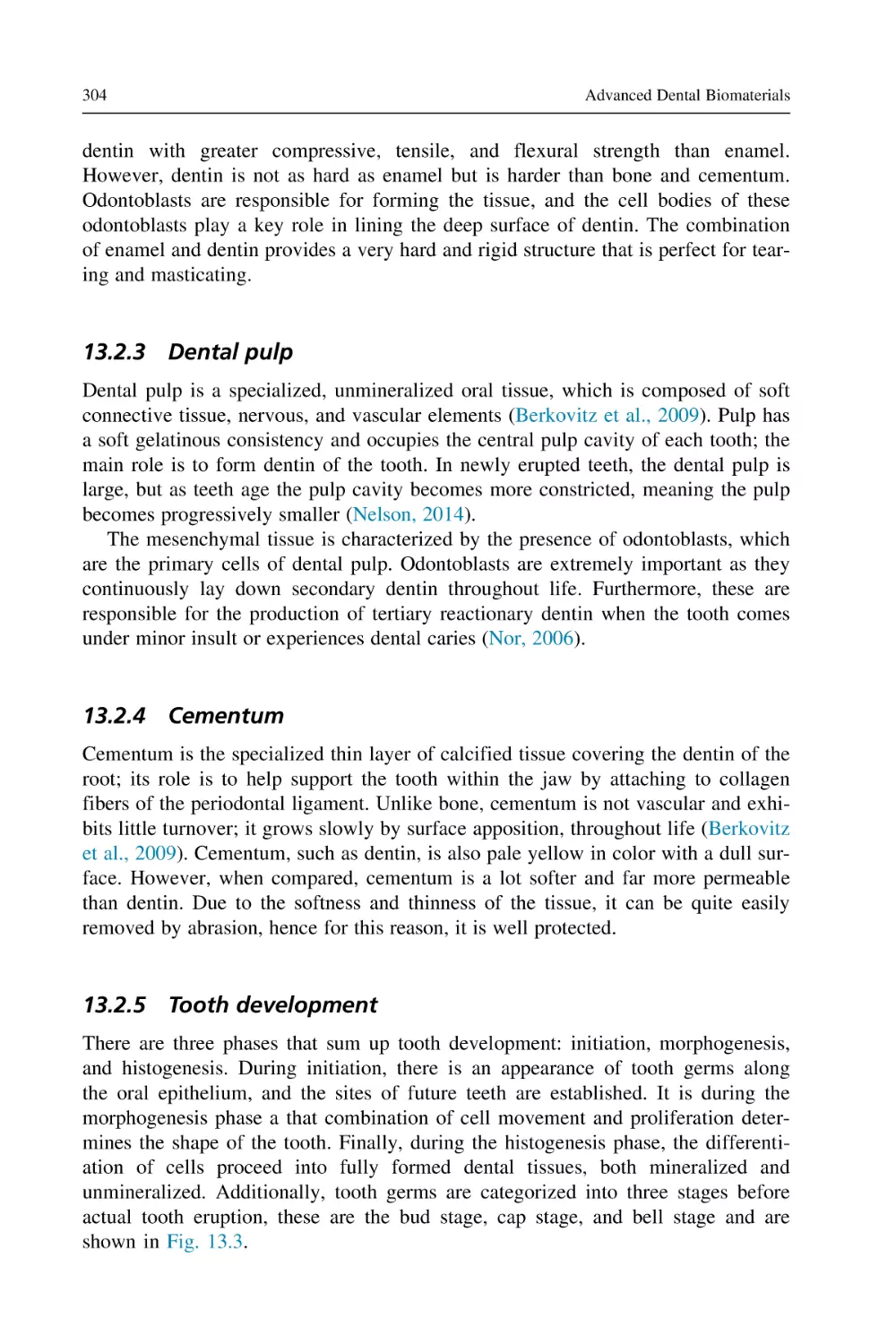13.2.3 Dental pulp
13.2.4 Cementum
13.2.5 Tooth development