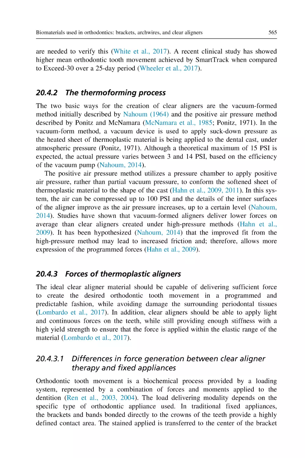 20.4.2 The thermoforming process
20.4.3 Forces of thermoplastic aligners
20.4.3.1 Differences in force generation between clear aligner therapy and fixed appliances