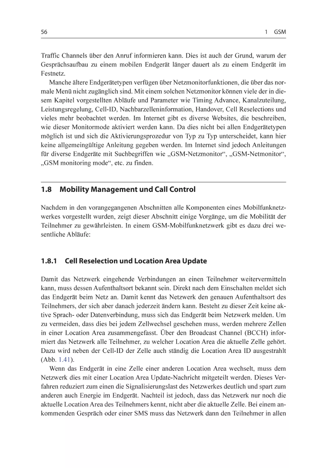 1.8﻿ ﻿﻿﻿Mobility Management und Call Control
1.8.1﻿ ﻿﻿﻿Cell Reselection und Location Area Update﻿﻿﻿﻿﻿