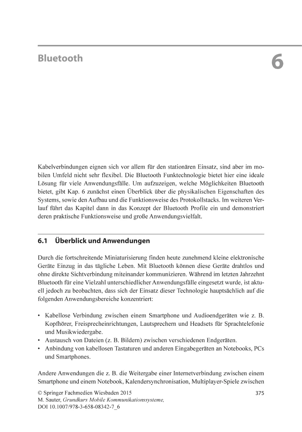 Kapitel 6
Bluetooth
6.1 Überblick und Anwendungen