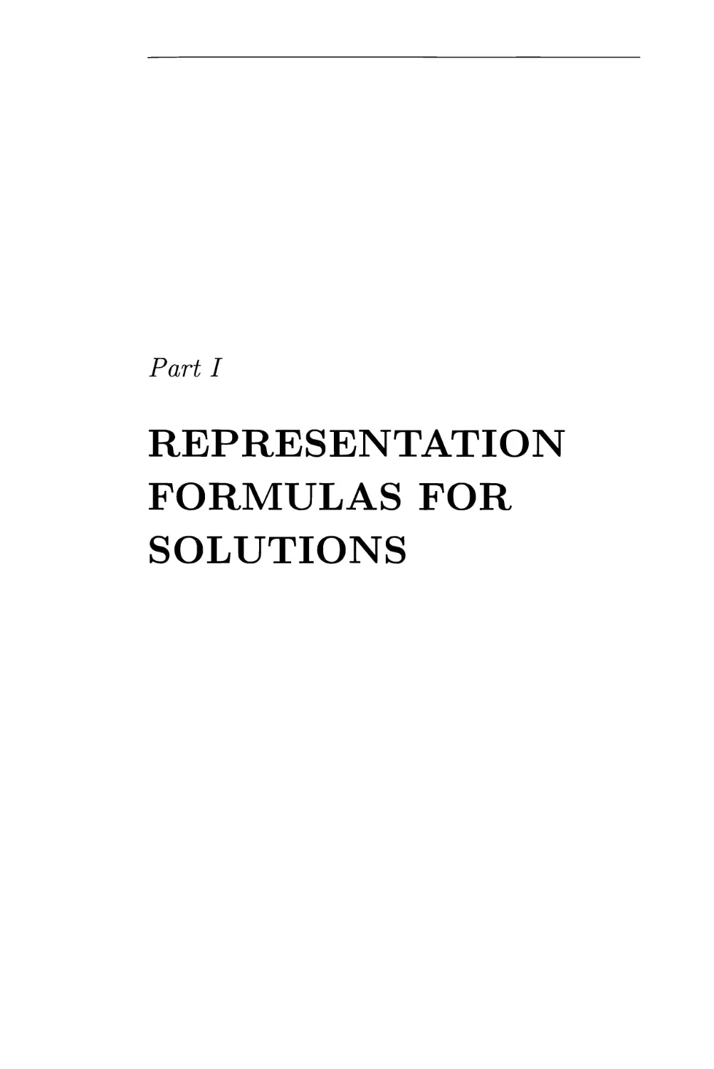 PART I: REPRESENTATION FORMULAS FOR SOLUTIONS