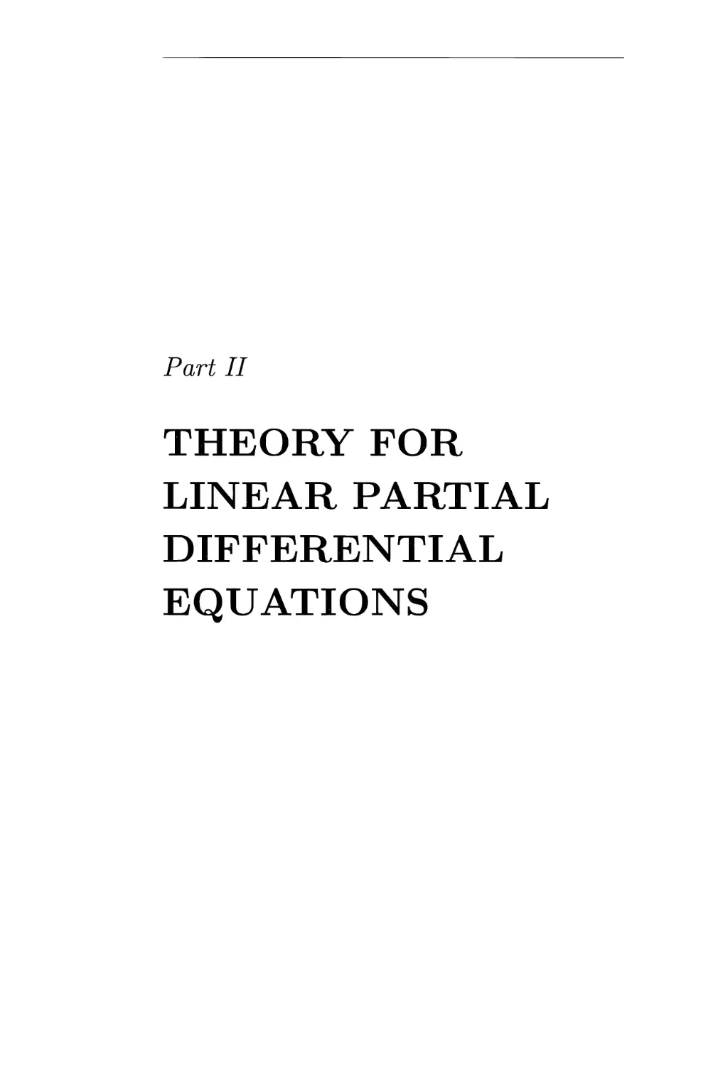 PART II: THEORY FOR LINEAR PARTIAL DIFFERENTIAL EQUATIONS