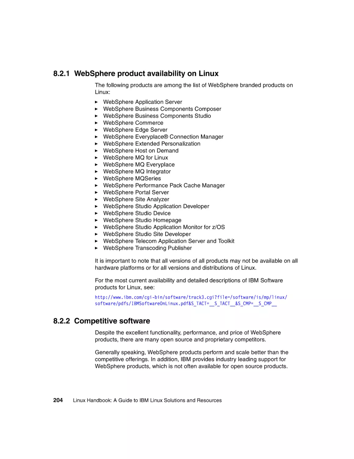 8.2.1 WebSphere product availability on Linux
8.2.2 Competitive software