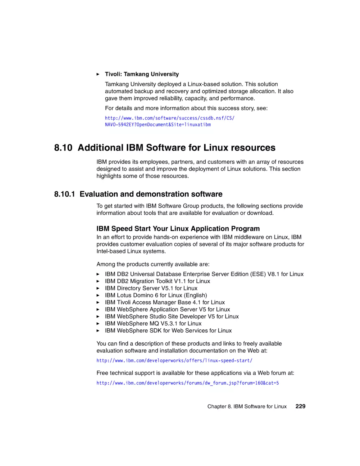 8.10 Additional IBM Software for Linux resources
8.10.1 Evaluation and demonstration software