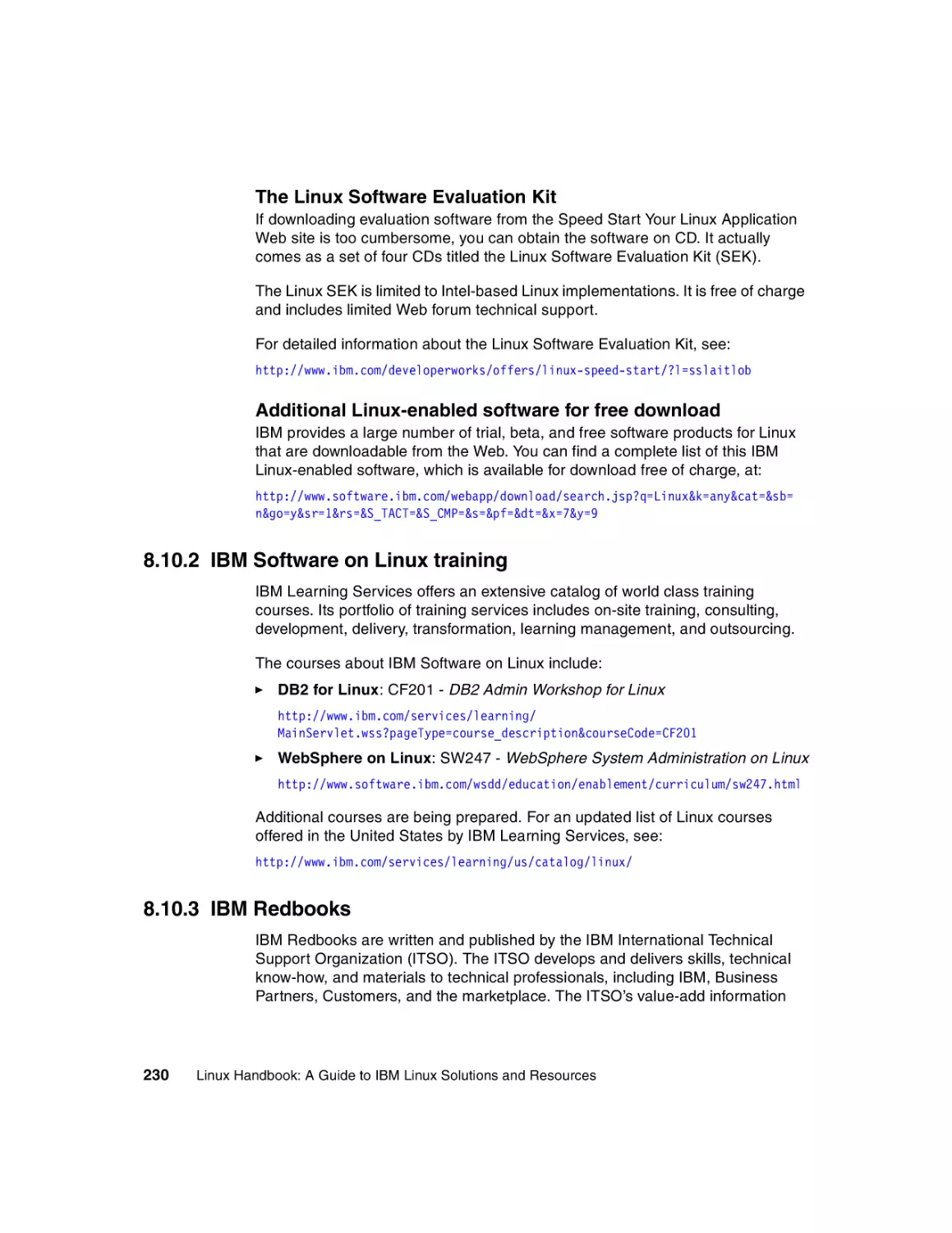 8.10.2 IBM Software on Linux training
8.10.3 IBM Redbooks