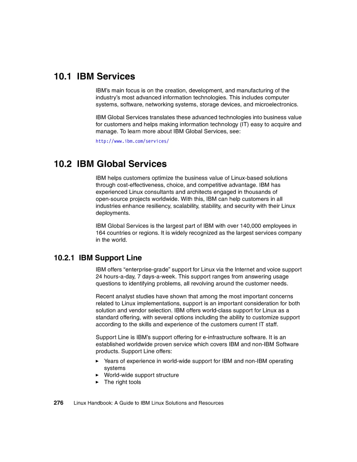 10.1 IBM Services
10.2 IBM Global Services
10.2.1 IBM Support Line