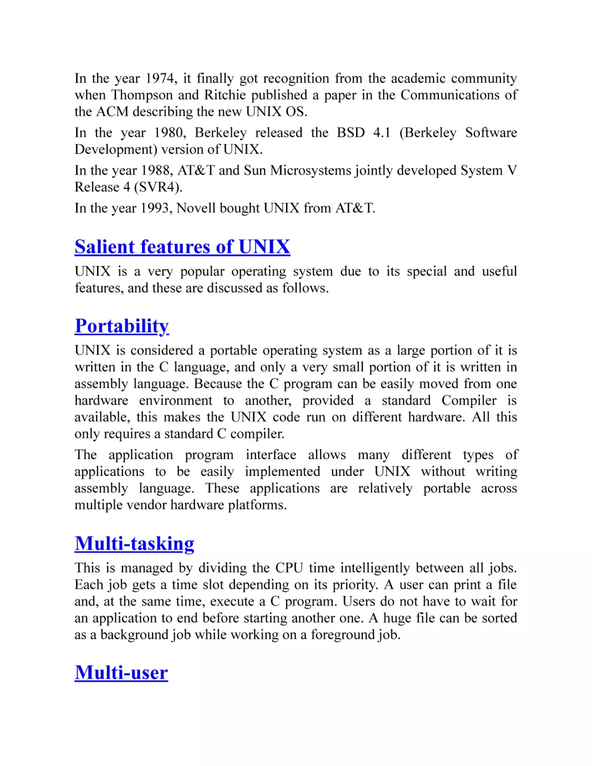 Salient features of UNIX
Portability
Multi-tasking
Multi-user