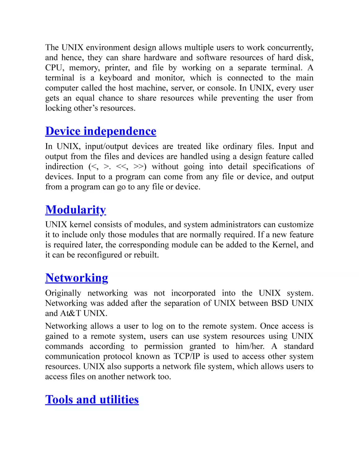 Device independence
Modularity
Networking
Tools and utilities