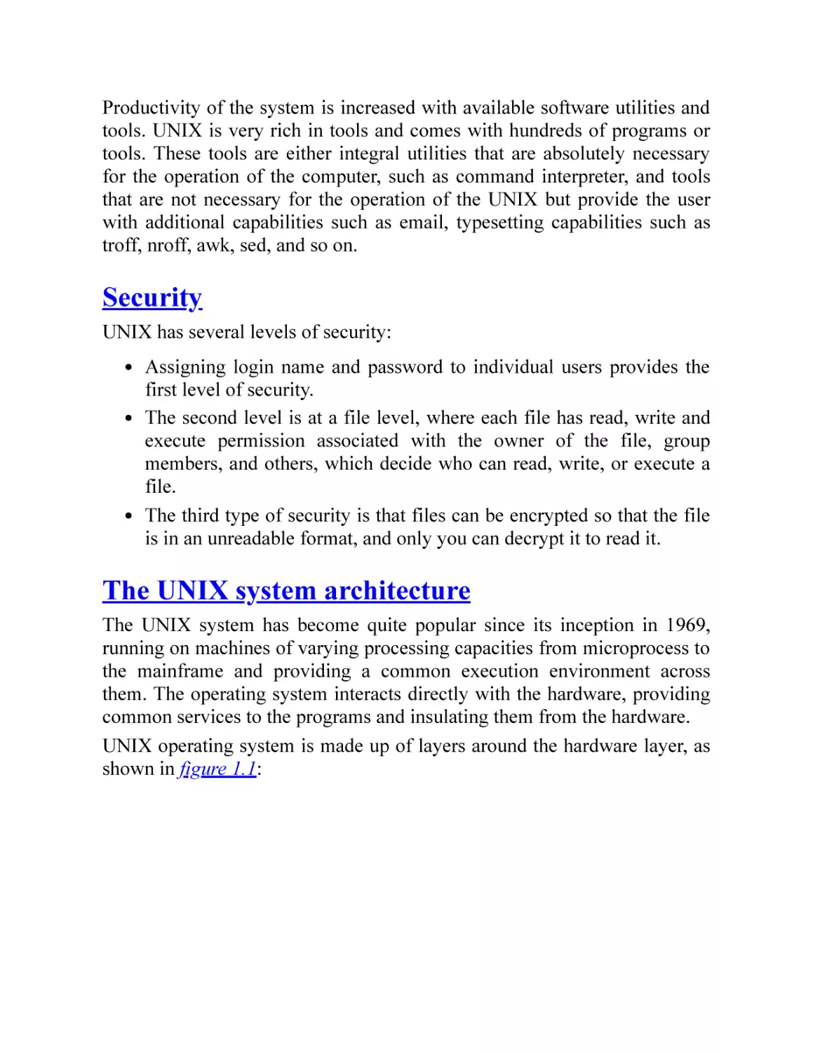 Security
The UNIX system architecture