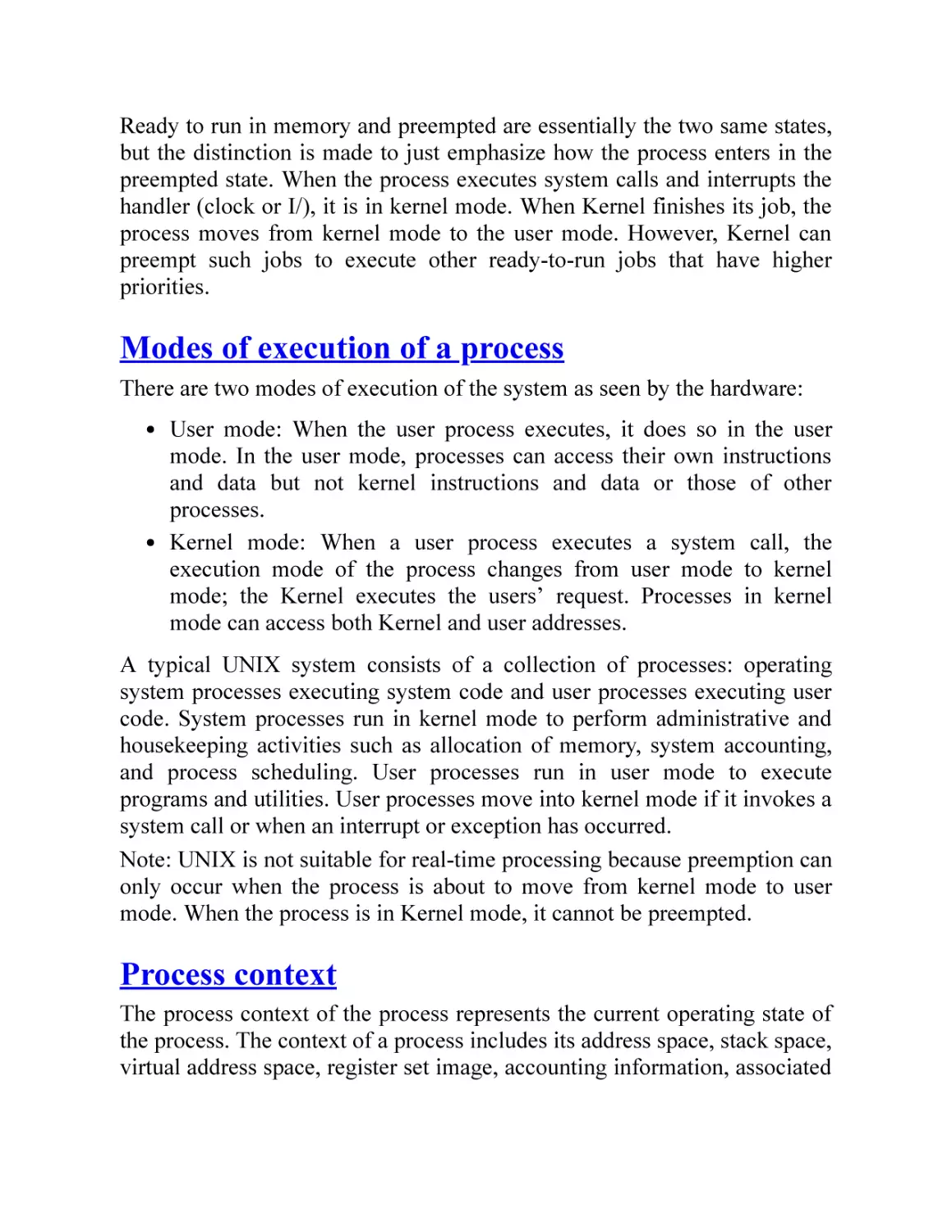 Modes of execution of a process
Process context