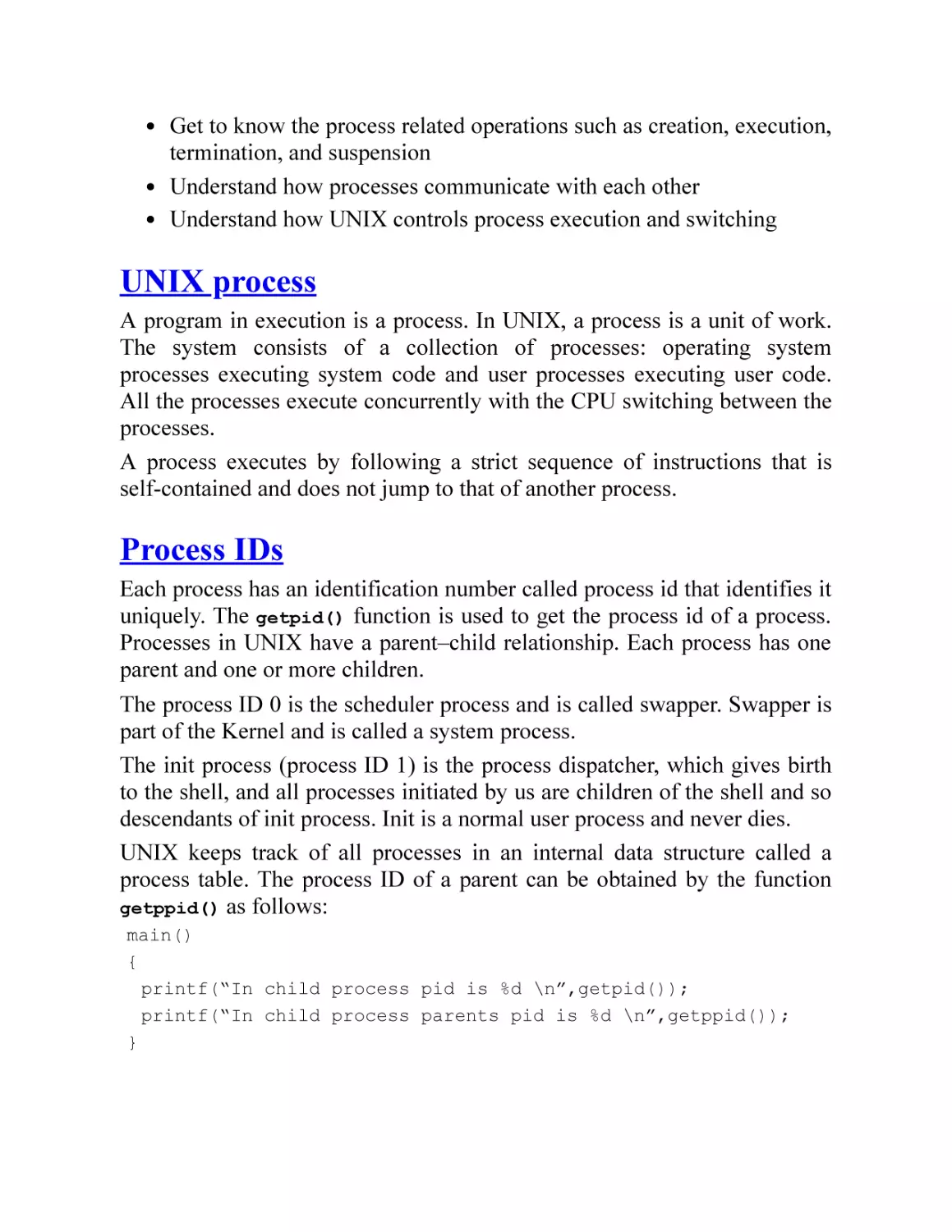 UNIX process
Process IDs