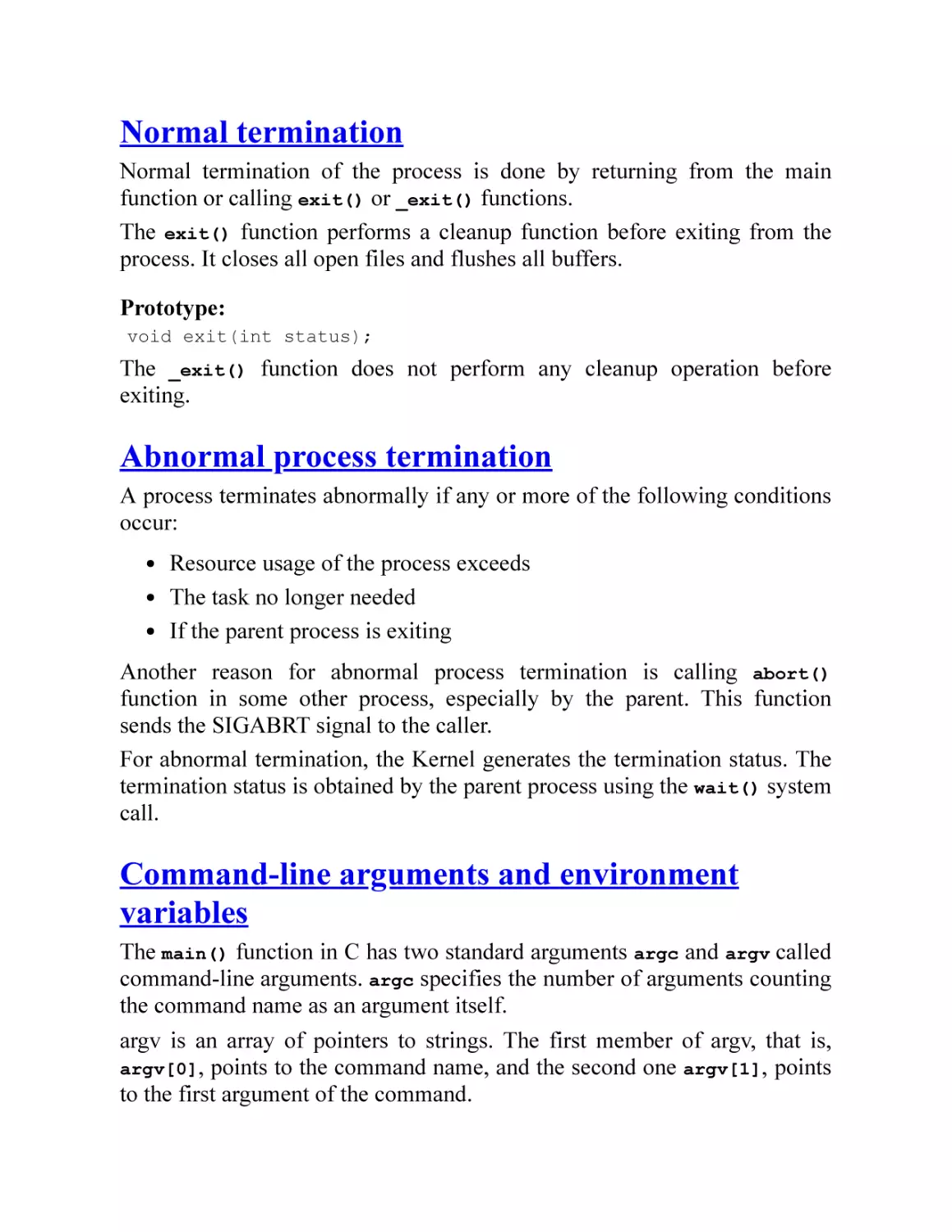 Normal termination
Abnormal process termination
Command-line arguments and environment variables