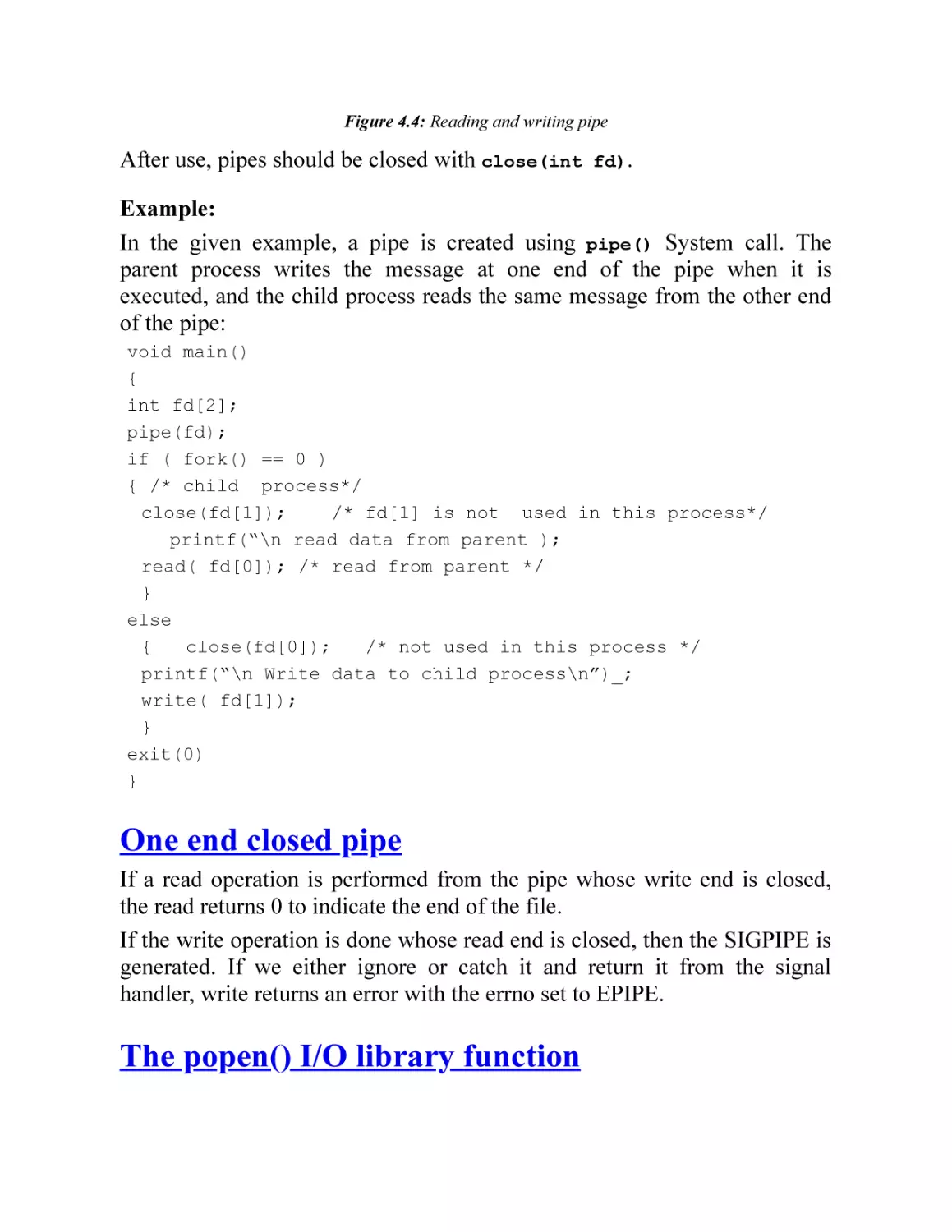 One end closed pipe
The popen() I/O library function