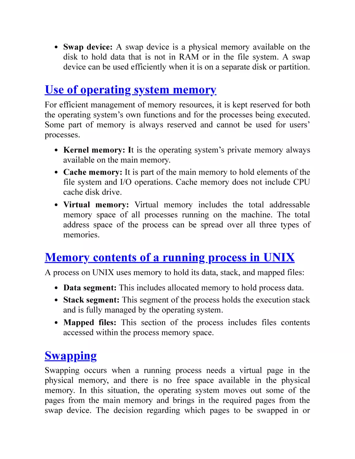 Use of operating system memory
Memory contents of a running process in UNIX
Swapping