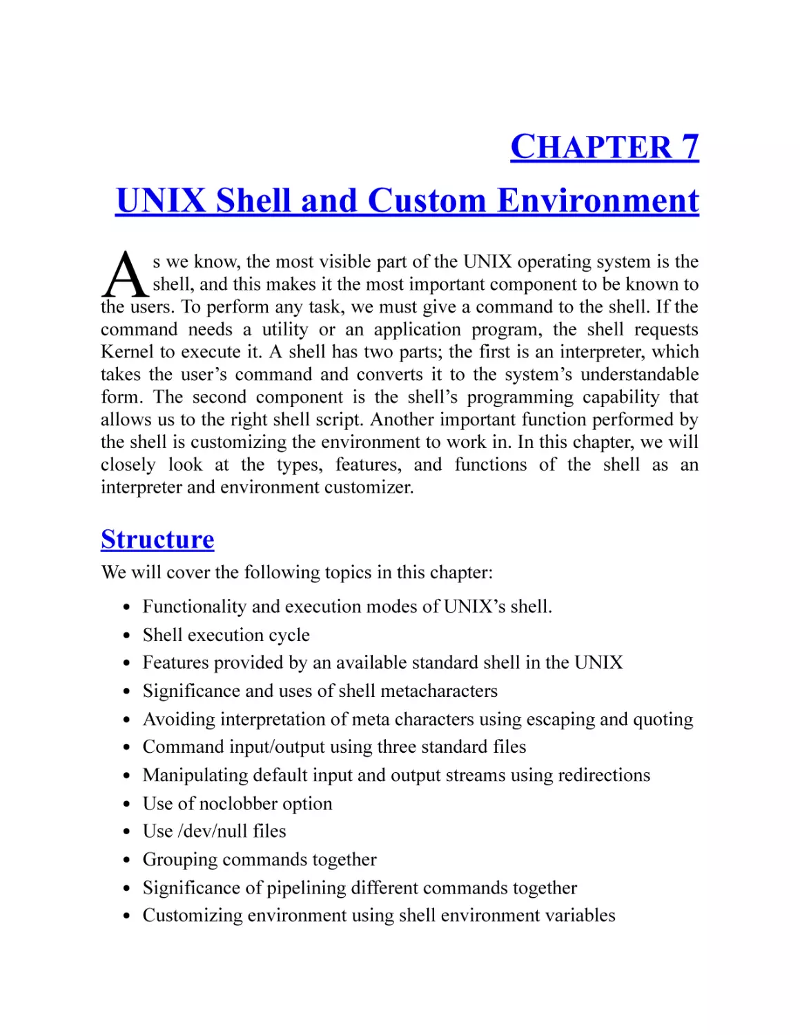 7. UNIX Shell and Custom Environment
Structure