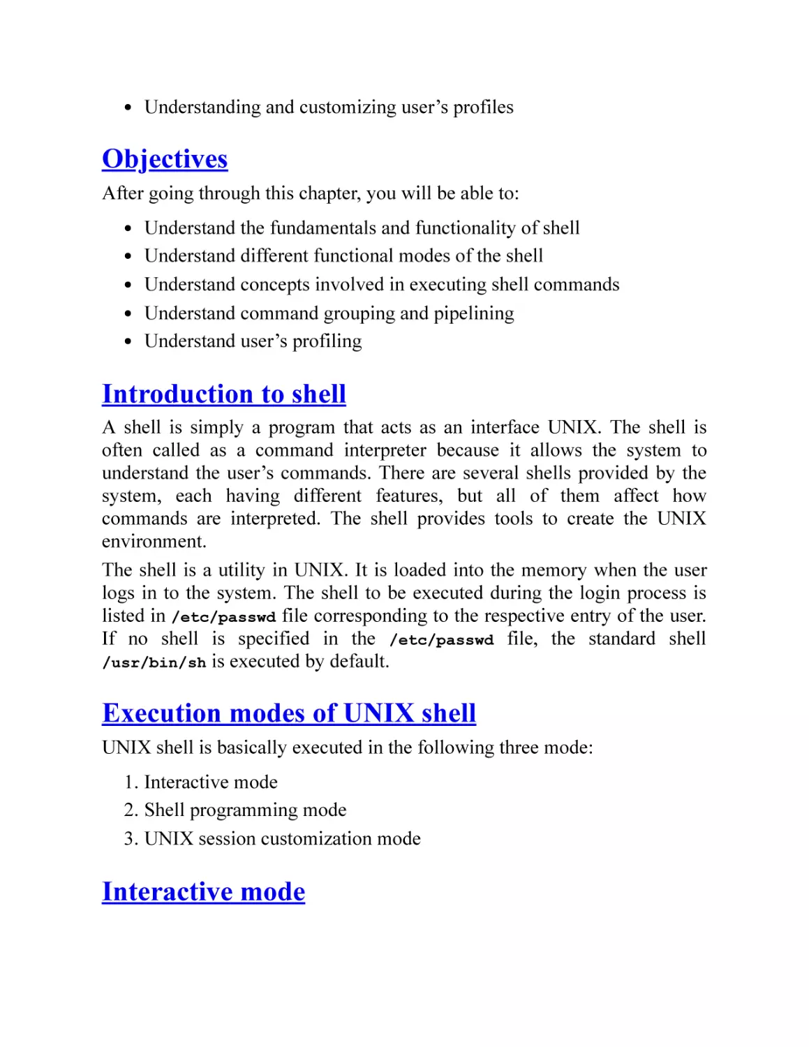 Objectives
Introduction to shell
Execution modes of UNIX shell
Interactive mode